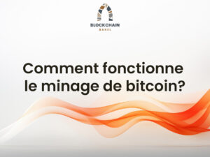 Formation Blockchain Maroc - Comment fonctionne le minage de bitcoin
