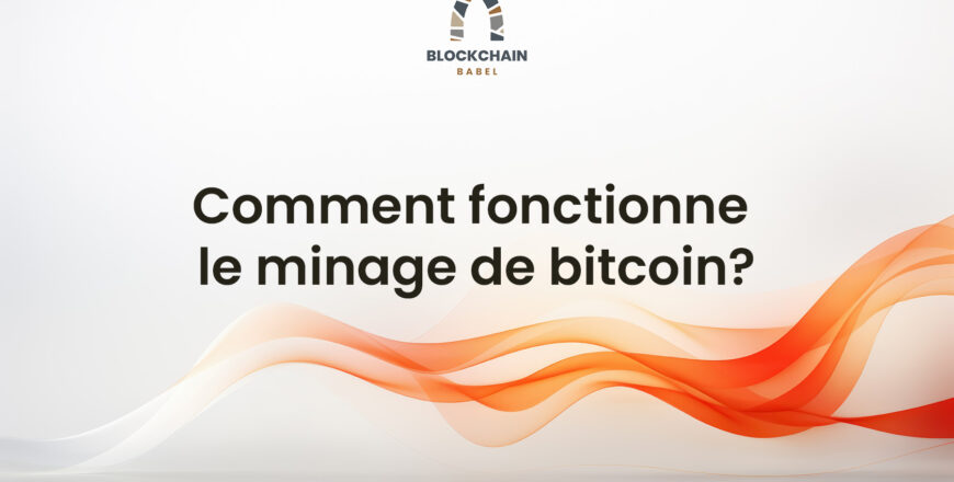 Formation Blockchain Maroc - Comment fonctionne le minage de bitcoin