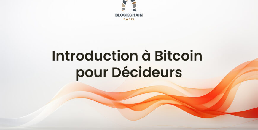 Formation Blockchain Maroc - Introduction à Bitcoin pour Décideurs