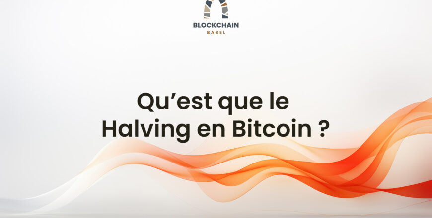 Formation Blockchain Maroc - Qu’est que le Halving en Bitcoin