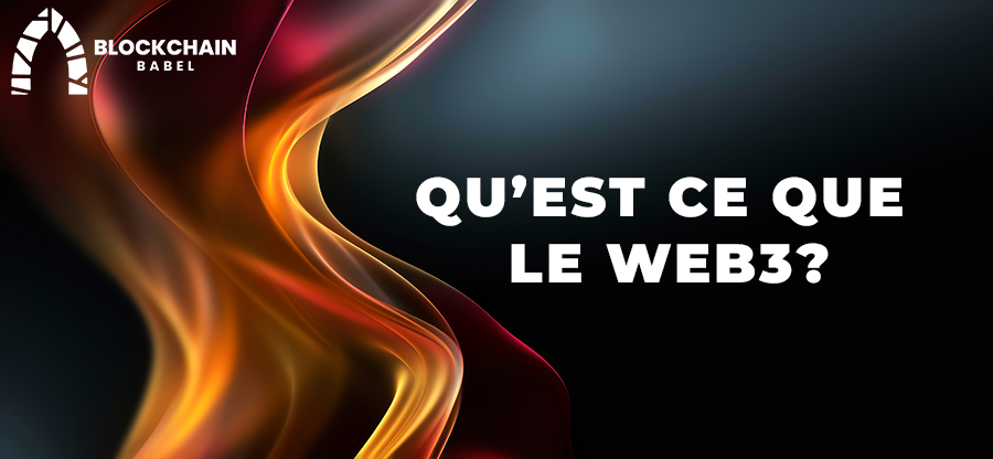 Qu'est ce que le Web3?